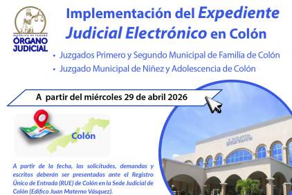 Implementación del Expediente Judicial Electrónico en Colón a partir del miércoles 29 de abril de 2026