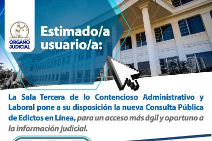 La Sala Tercera de lo Contencioso Administrativo y Laboral pone a su disposición la nueva Consulta Pública de Edictos