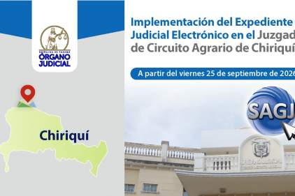 📢 A partir del viernes 25 de septiembre inicia la implementación del EJE en el Juzgado de Cto. Agrario de Chiriquí