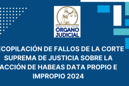 Recopilación de Fallos de la Corte Suprema de Justicia sobre la acción de Habeas Data Propio e Impropio