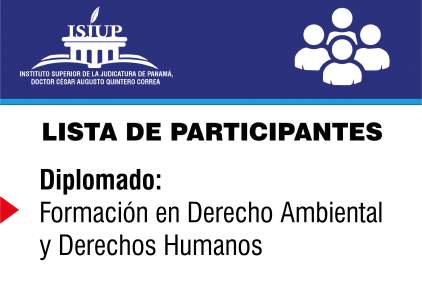 PARTICIPANTES PARA EL DIPLOMADO EN FORMACIÓN EN DERECHO AMBIENTAL Y DERECHOS HUMANOS