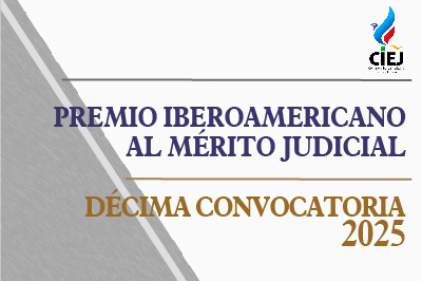 PREMIO IBEROAMERICANO AL MERITO JUDICIAL - DÉCIMA CONVOCATORIA 2025