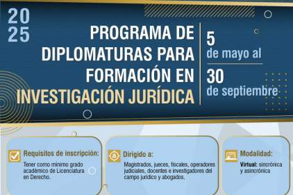 PARTICIPA EN EL PROGRAMA DE DIPLOMATURAS PARA FORMACIÓN EN INVESTIGACIÓN JURÍDICA