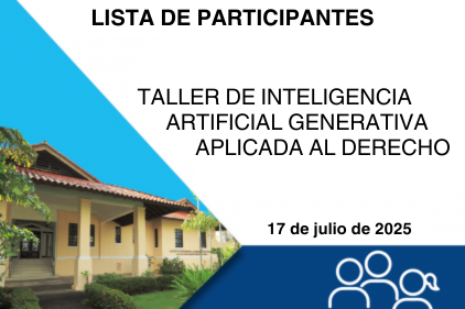 PARTICIPANTES PARA EL TALLER DE INTELIGENCIA ARTIFICIAL GENERATIVA APLICADA AL DERECHO