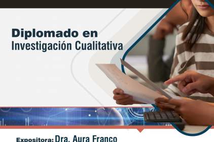 PARTICIPA EN EL DIPLOMADO EN INVESTIGACIÓN CUALITATIVA