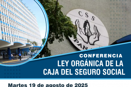 PARTICIPA EN LA CONFERENCIA: LEY ORGÁNICA DE LA CAJA DEL SEGURO SOCIAL