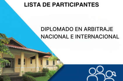 PARTICIPANTES DEL DIPLOMADO EN ARBITRAJE NACIONAL E INTERNACIONAL