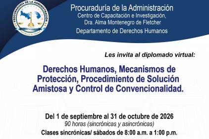 INVITACIÓN A DIPLOMADO VIRTUAL DERECHOS HUMANOS, MECANISMOS DE PROTECCIÓN, PROCEDIMIENTO DE SOLUCIÓN AMISTOSA Y CONTROL