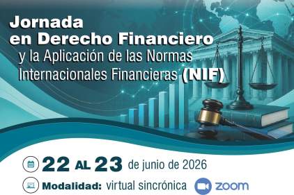 PARTICIPANTES DE LA JORNADA EN DERECHO FINANCIERO Y LA APLICACIÓN DE LAS NORMAS INTERNACIONALES FINANCIERAS (NIF)