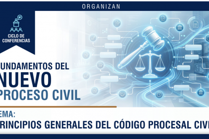 LISTA DE SELECCIONADOS A PARTICIPAR EN EL CICLO DE CONFERENCIAS DE FUNDAMENTOS DEL NUEVO PROCESO CIVIL