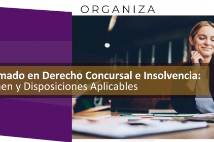 PARTICIPA EN LA JORNADA: DIPLOMADO EN DERECHO CONCURSAL E INSOLVENCIA: RÉGIMEN Y DISPOSICIONES APLICABLES
