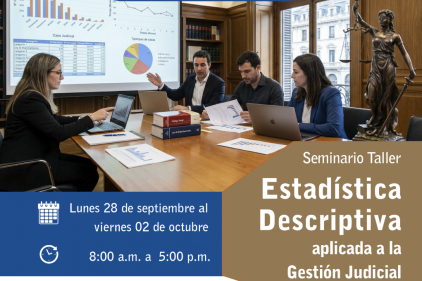 PARTICIPA EN EL  SEMINARIO TALLER ESTADÍSTICA DESCRIPTIVA APLICADA A LA GESTIÓN JUDICIAL