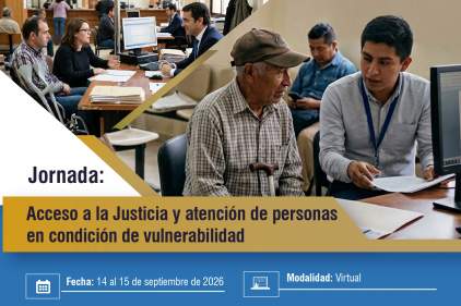 PARTICIPANTES EN LA JORNADA: ACCESO A LA JUSTICIA Y ATENCIÓN DE PERSONAS EN CONDICIÓN DE VULNERABILIDAD